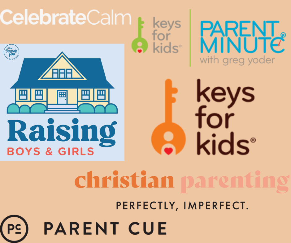 Logos for a variety of parenting organizations and podcasts: CelebrateCalm, Raising Boys and Girls, Keys for kids, parent minute with Greg Yoder, Keyps for kids, Christian Parenting-perfectly, imperfect, and Parent Cue. 